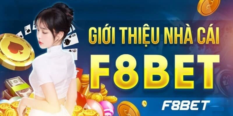 Giới thiệu chi tiết về nhà cái F8bet